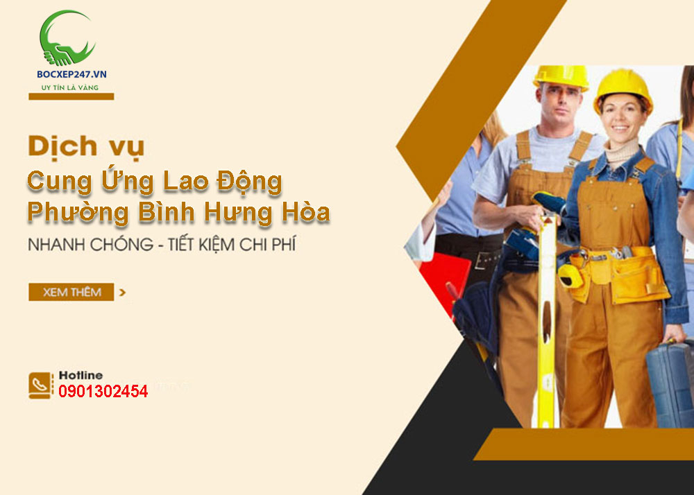 Cung Ứng Lao Động Phường Bình Hưng Hòa - Dịch Vụ Bốc Xếp 247