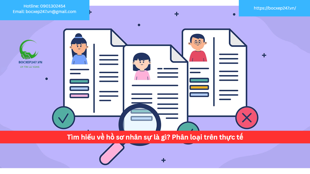Tìm hiểu về hồ sơ nhân sự là gì? Phân loại trên thực tế