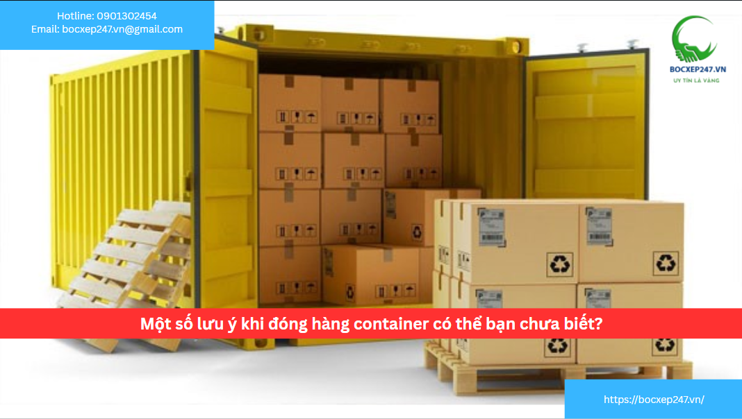 Một số lưu ý khi đóng hàng container có thể bạn chưa biết?