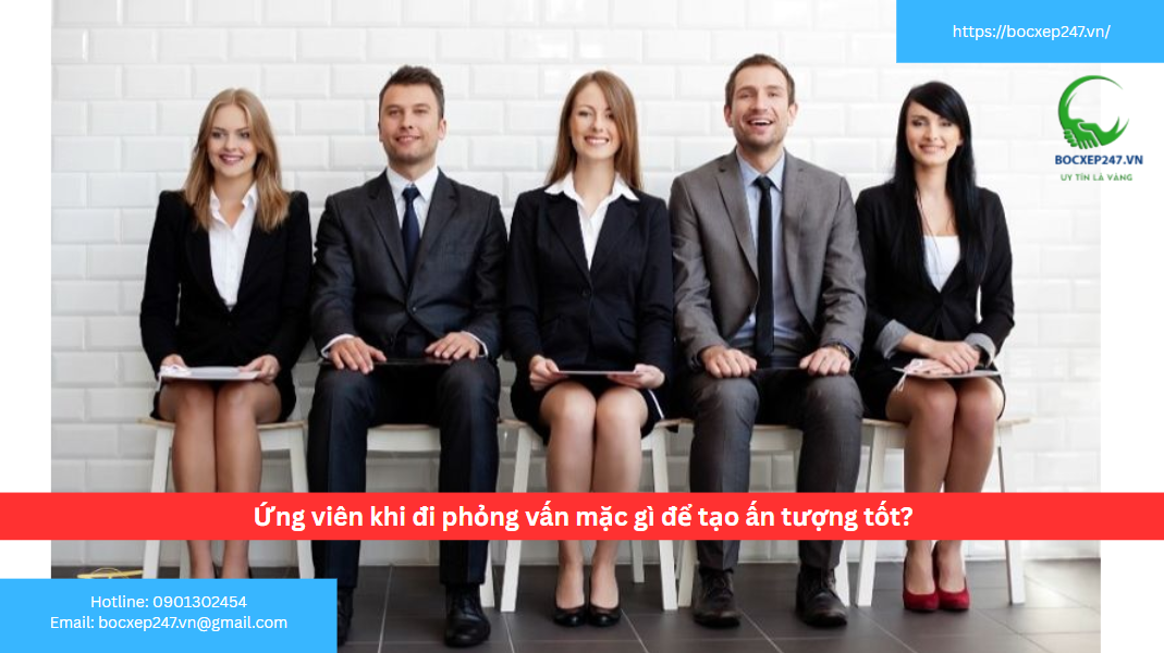 Ứng viên khi đi phỏng vấn mặc gì để tạo ấn tượng tốt?