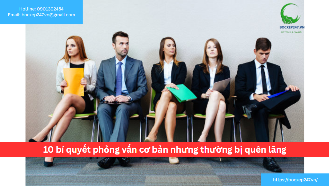 10 bí quyết phỏng vấn cơ bản nhưng thường bị quên lãng