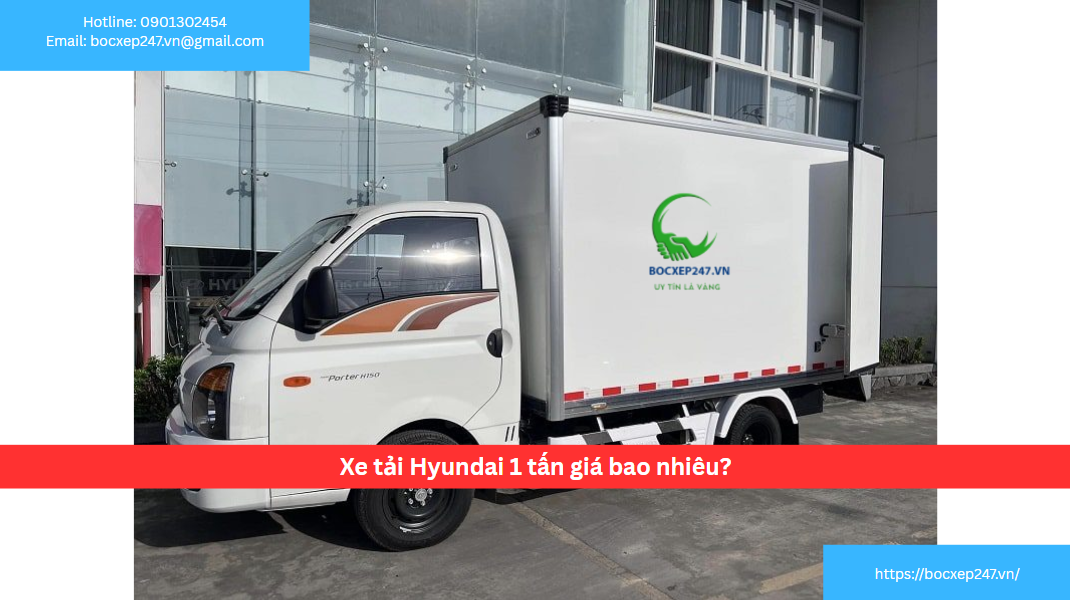 Xe tải Hyundai 1 tấn giá bao nhiêu?