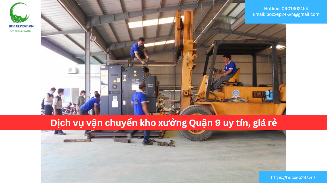Bảng báo giá dịch vụ vận chuyển kho xưởng Quận 9 uy tín, giá rẻ