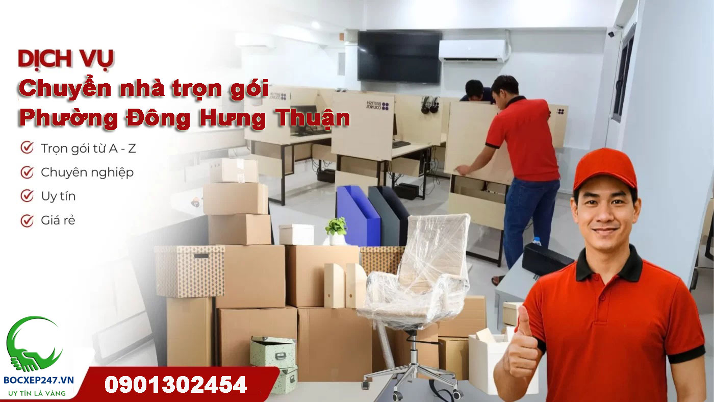 Dịch vụ chuyển nhà trọn gói Phường Đông Hưng Thuận