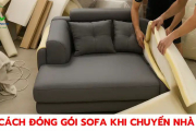 Cách đóng gói sofa khi chuyển nhà an toàn, đơn giản