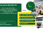 Bảng báo giá cung ứng lao động Đắk Lắk