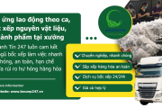 Cung ứng lao động theo ca, bốc xếp nguyên vật liệu, thành phẩm tại xưởng