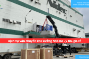 Bảng báo giá dịch vụ vận chuyển kho xưởng Nhà Bè uy tín, giá rẻ