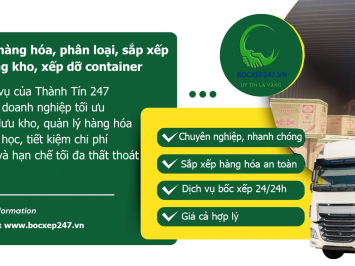 Bốc xếp hàng hóa, phân loại, sắp xếp trong kho, xếp dỡ container