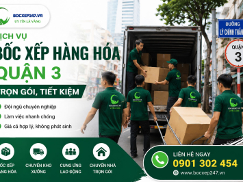 Dịch vụ bốc xếp hàng hóa quận 3 trọn gói, tiết kiệm