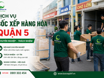 Dịch vụ bốc xếp hàng hóa quận 5 chuyên nghiệp, trách nhiệm