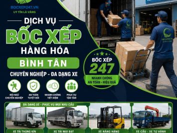 Dịch vụ bốc xếp hàng hóa Bình Tân chuyên nghiệp, đa dạng xe