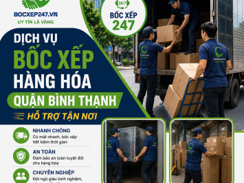 Dịch vụ bốc xếp hàng hóa quận Bình Thạnh hỗ trợ tận nơi