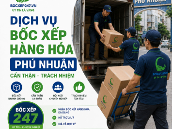 Dịch vụ bốc xếp hàng hóa Phú Nhuận cẩn thận, trách nhiệm