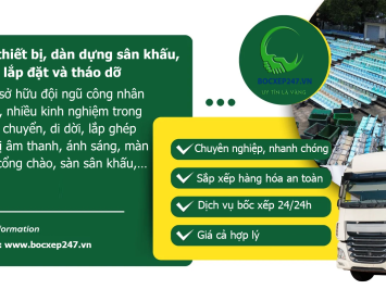 Bốc xếp thiết bị, dàn dựng sân khấu, lắp đặt và tháo dỡ