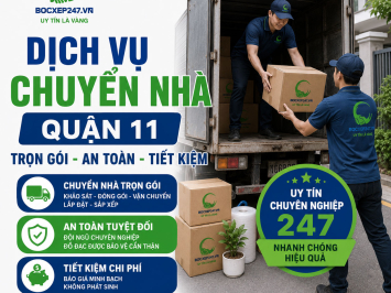 Dịch Vụ Chuyển Nhà Quận 11 Trọn Gói, An Toàn, Tiết Kiệm