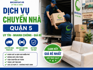 Dịch Vụ Chuyển Nhà Quận 5 Uy Tín, Nhanh Chóng, Giá Rẻ