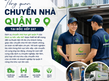 Dịch Vụ Chuyển Nhà Quận 9 Trọn Gói, Uy Tín, Nhanh Chóng, Giá Tốt