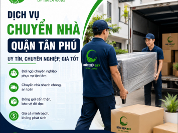 Dịch Vụ Chuyển Nhà Quận Tân Phú Uy Tín, Chuyên Nghiệp, Giá Tốt