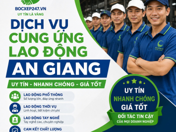 Dịch Vụ Cung Ứng Lao Động An Giang Uy Tín, Nhanh Chóng, Giá Tốt