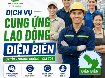 Dịch Vụ Cung Ứng Lao Động Điện Biên Uy Tín, Nhanh Chóng, Giá Tốt
