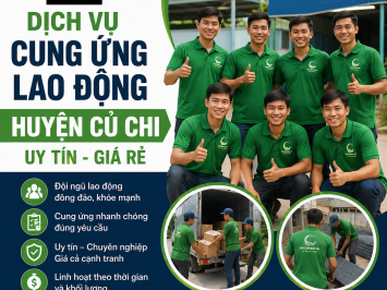Dịch Vụ Cung Ứng Lao Động Huyện Củ Chi Uy Tín, Giá Rẻ