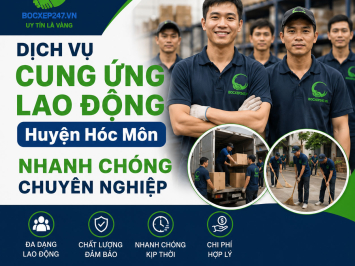 Dịch Vụ Cung Ứng Lao Động Huyện Hóc Môn Nhanh Chóng, Chuyên Nghiệp