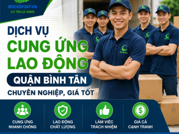 Dịch Vụ Cung Ứng Lao Động Quận Bình Tân Chuyên Nghiệp, Giá Tốt