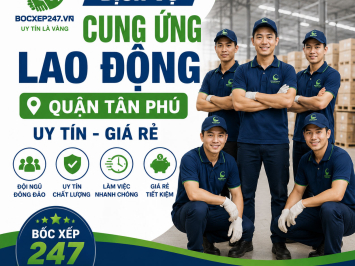 Dịch Vụ Cung Ứng Lao Động Quận Tân Phú Uy Tín, Giá Rẻ