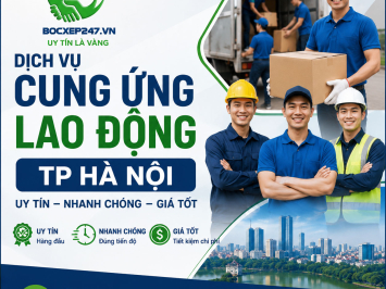 Dịch Vụ Cung Ứng Lao Động TP Hà Nội Uy Tín, Nhanh Chóng, Giá Tốt
