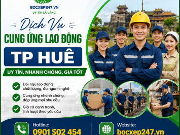 Dịch Vụ Cung Ứng Lao Động TP. Huế Uy Tín, Nhanh Chóng, Giá Tốt