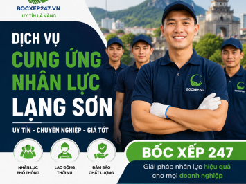 Dịch Vụ Cung Ứng Nhân Lực Lạng Sơn Uy Tín, Chuyên Nghiệp, Giá Tốt