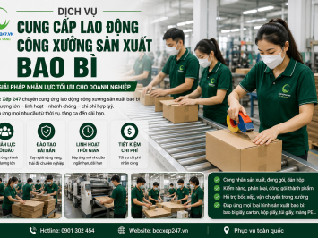Dịch vụ cung cấp lao động công xưởng sản xuất bao bì