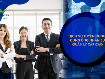 Dịch vụ cung ứng nhân sự cấp cao | Bốc Xếp 247
