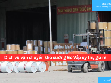 Dịch vụ vận chuyển kho xưởng Gò Vấp uy tín, giá rẻ