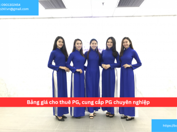 Bảng giá cho thuê PG, cung cấp PG chuyên nghiệp