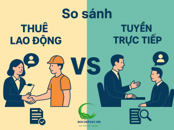 So sánh thuê lao động và tuyển trực tiếp