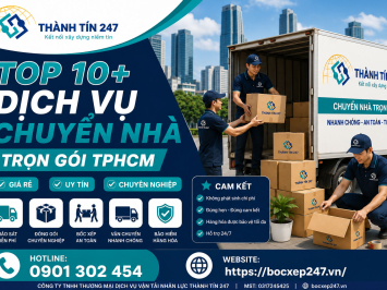 Top 10+ Dịch Vụ Chuyển Nhà Trọn Gói TPHCM,Giá Rẻ, Uy Tín