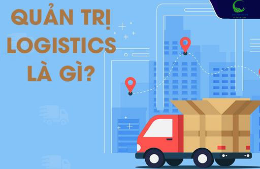 Quản trị Logistics là gì? Chức Năng và Mục Tiêu