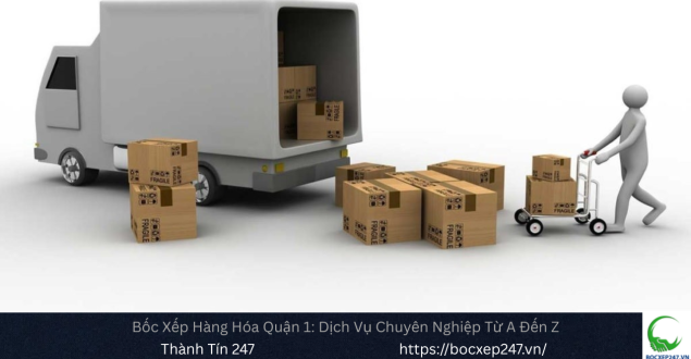 Bảng báo giá bốc xếp hàng hóa tại Quận 1