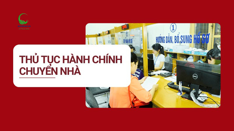 Thủ Tục Hành Chính Chuyển Nhà – Hướng Dẫn Đầy Đủ A-Z 2025