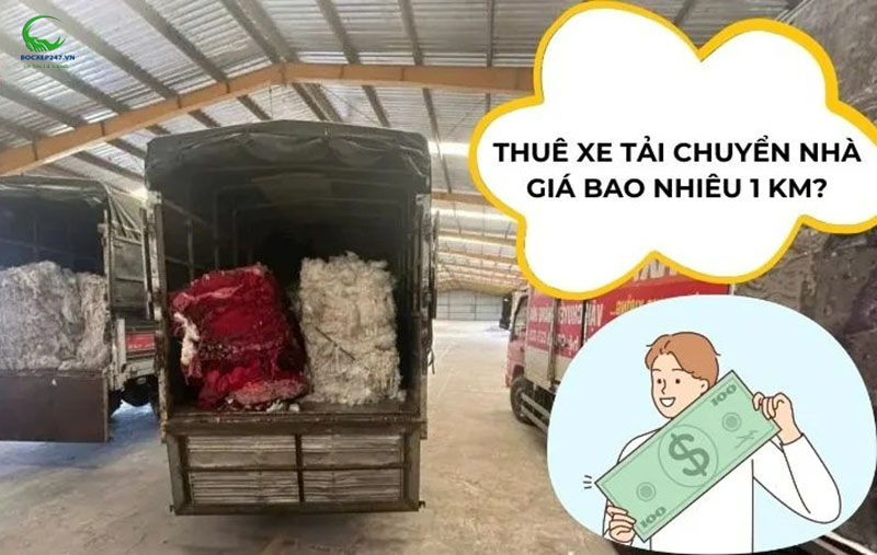 Thuê xe tải chuyển nhà giá bao nhiêu 1 km? Bảng giá chi tiết