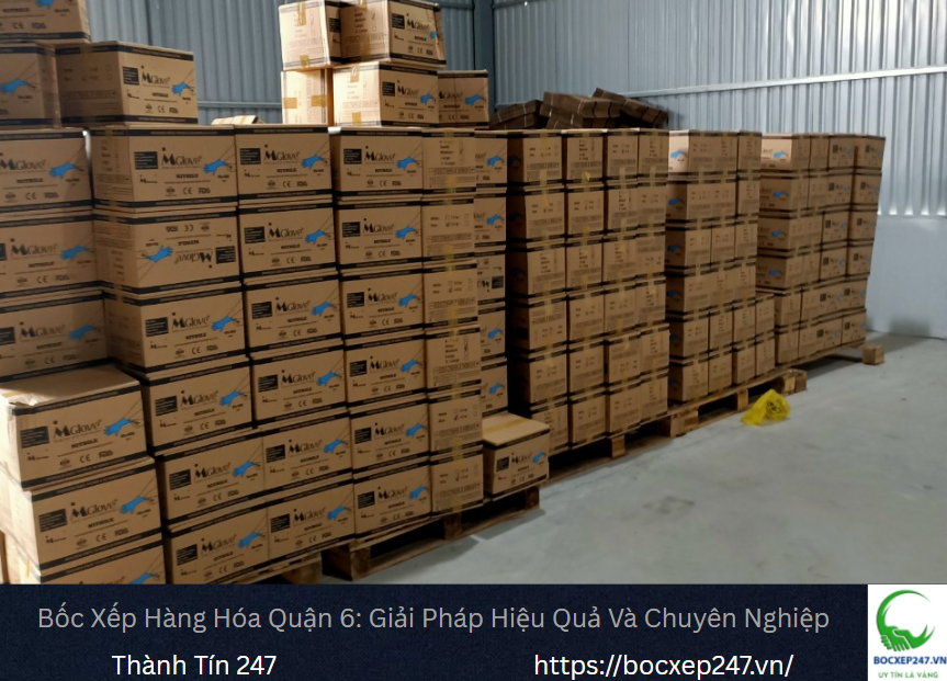 Bảng Báo Giá Bốc Xếp Hàng Hóa tại Quận 6