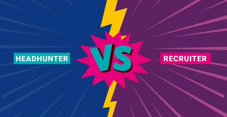 Điểm khác việt chính giữa Headhunter và Recruiter