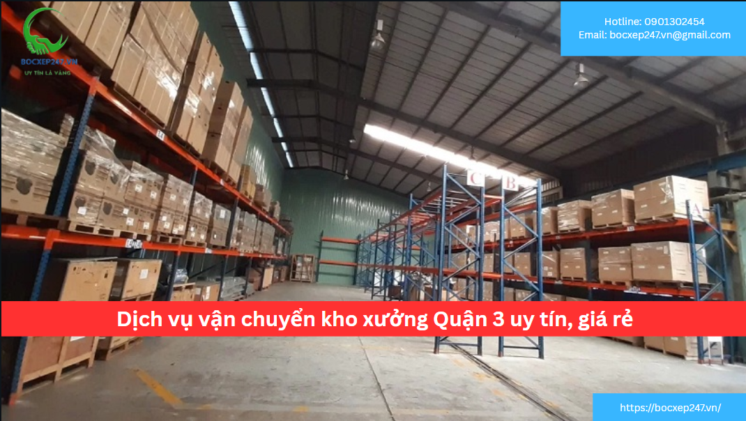 Dịch vụ vận chuyển kho xưởng Quận 3 uy tín, giá rẻ