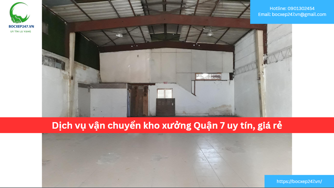 Dịch vụ vận chuyển kho xưởng Quận 7 uy tín, giá rẻ
