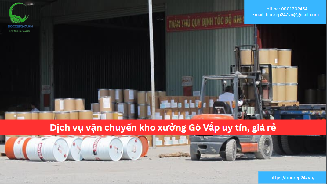 Dịch vụ vận chuyển kho xưởng Gò Vấp uy tín, giá rẻ