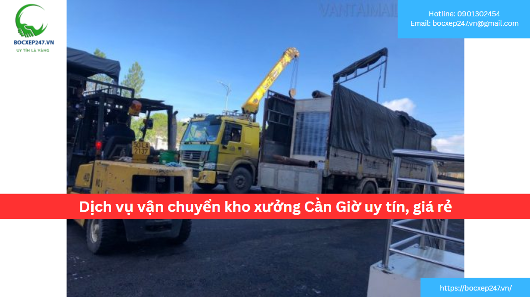 Dịch vụ vận chuyển kho xưởng Cần Giờ uy tín, giá rẻ