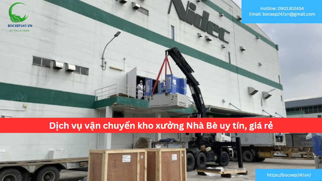 Dịch vụ vận chuyển kho xưởng Nhà Bè uy tín, giá rẻ