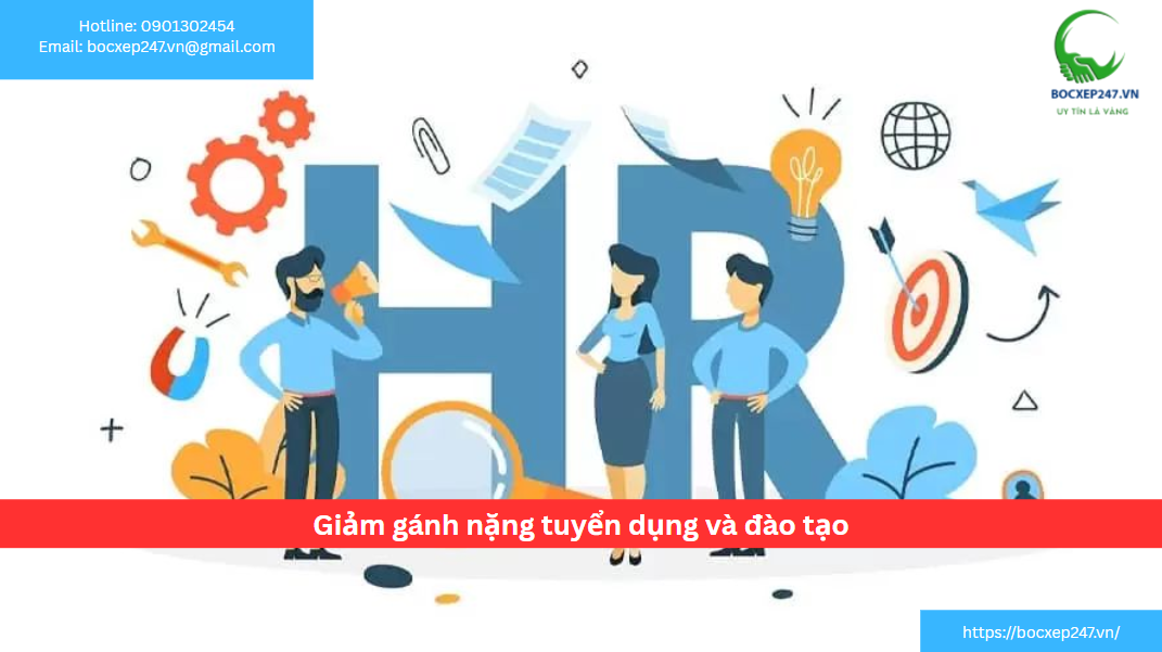 Giảm gánh nặng tuyển dụng và đào tạo